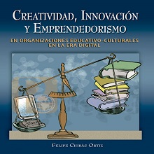 Creatividad, innovación y emprendedorismo en organizaciones educativo-culturales en la Era Digital