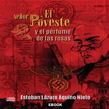 El señor Poveste y el perfume de las rosas